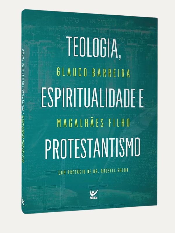 Teologia, espiritualidade e protestantismo