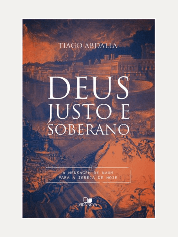 Deus Justo e Soberano I Tiago Abdalla