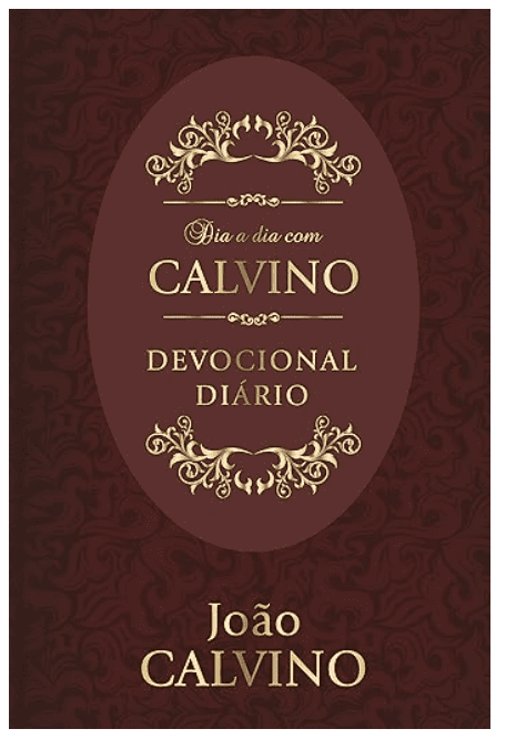 Dia a dia com Calvino I Devocional Diário